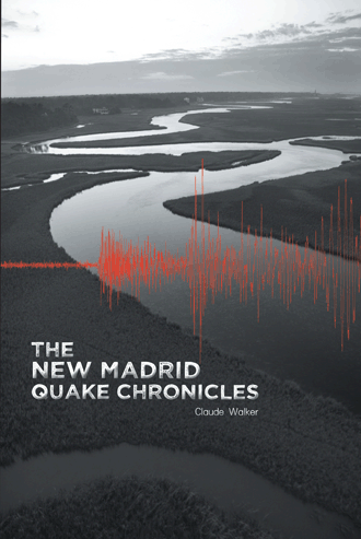 The New Madrid Quake Chronicles